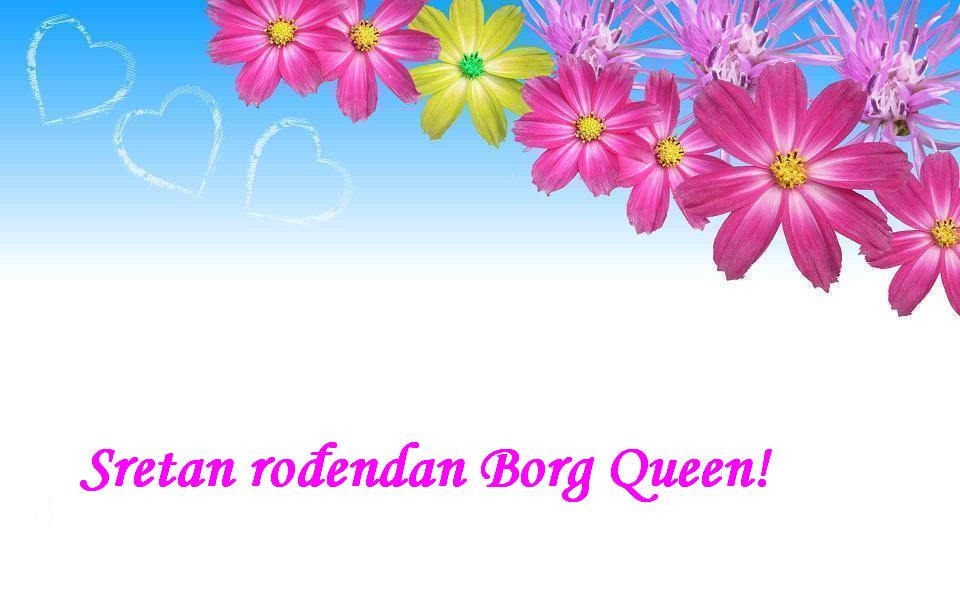 Sretan rođendan Borg Queen!