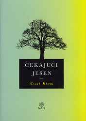 ČEKAJUĆI JESEN, Scott Blum, Naklada Ljevak - sponzor rubrike TEMA MJESECA