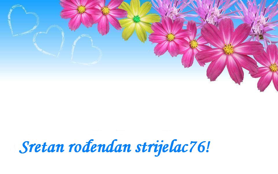 Sretan rođendan strijelac76!