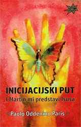 Inicijacijski put- I Martin mi predstavi Isusa