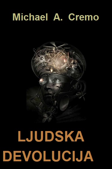 LJUDSKA DEVOLUCIJA - Michael A. Cremo