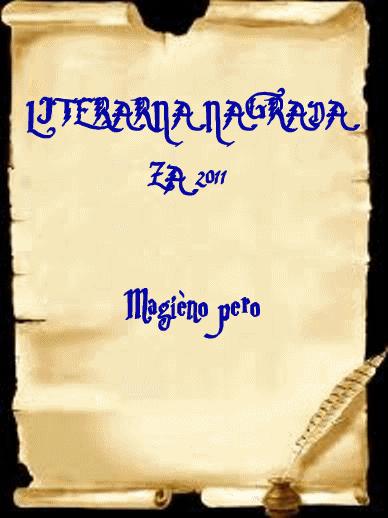 GODIŠNJA LITERARNA NAGRADA ZA 2011 g. Magično pero