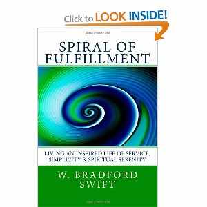 Spiral of Fulfillment: Living an Inspired Life of Service, Simplicity & Spiritual Serenity