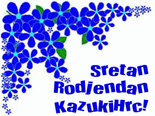 Sretan rođendan kazukiHrc!