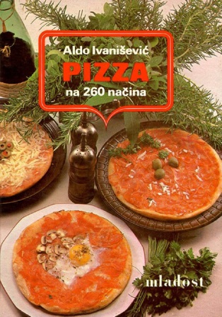 Valdo Ivanišević: Pizza na 260 načina