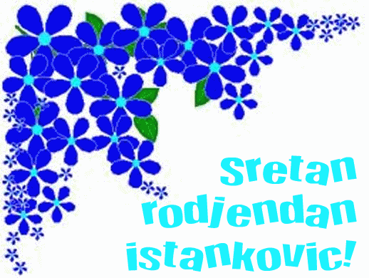 Sretan rođendan istankovic !