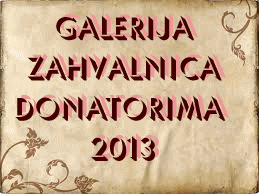 Galerija DONATORA, naše zahvalnice u 2013.g...