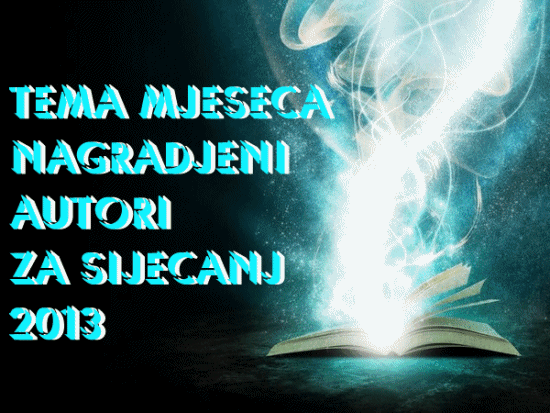 Nagrađeni u TEMI MJESECA za siječanj 2013 g...