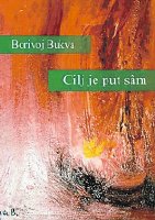 NOVA KNJIGA BORIVOJA BUKVE: Cilj je put sâm