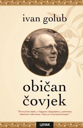 NOVO! Autobiografija jednog od najpoznatijih hrvatskih svećenika i teologa, Ivana Goluba_OBIČAN ČOVJEK
