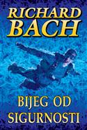 Bijeg Od Sigurnosti-Richard Bach