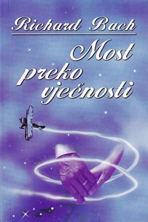 Richard Bach - Most preko vječnosti