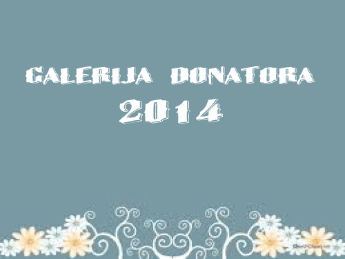 Galerija DONATORA u 2014 g...