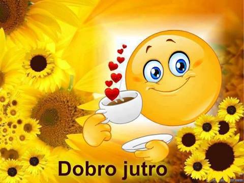 Dobro jutro!