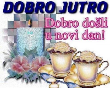 Dobro jutro!