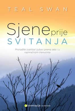 SJENE PRIJE SVITANJA, Teal Swan - novi naslov Planetopije