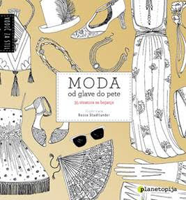 Nova bojanka: MODA OD GLAVE DO PETE - vodič kroz stil