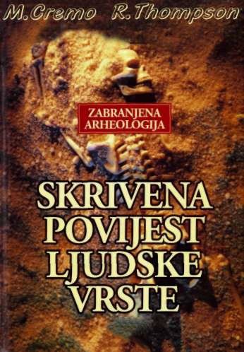 SKRIVENA POVIJEST LJUDSKE VRSTE - Michael A.Cremo Richard  L.Thompson