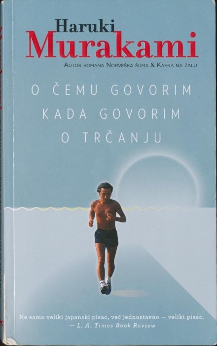 O čemu govorim kada govorim o trčanju - Haruki Murakami