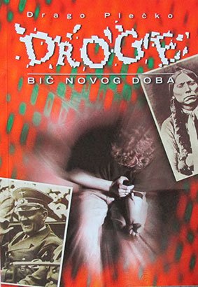 DROGE, BIČ NOVOG DOBA