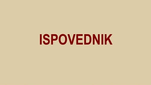 ISPOVEDNIK - nastavak