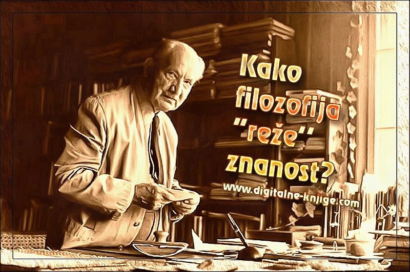 Kako filozofija ‘’reže’’ znanost?