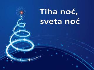 Kako je nastala Božićna tiha noć