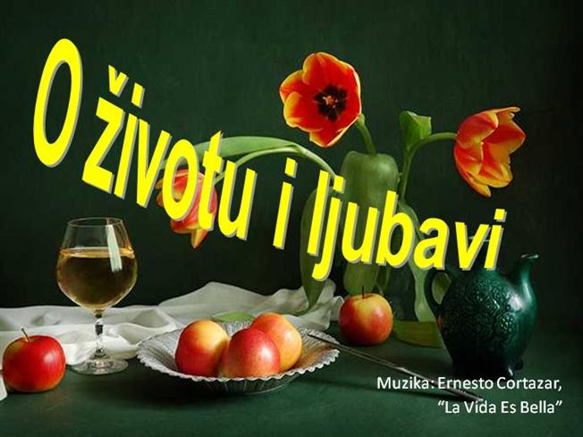O životu i ljubavi
