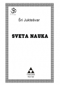 SVETA NAUKA -  Svami Ši Juktešvar Giri