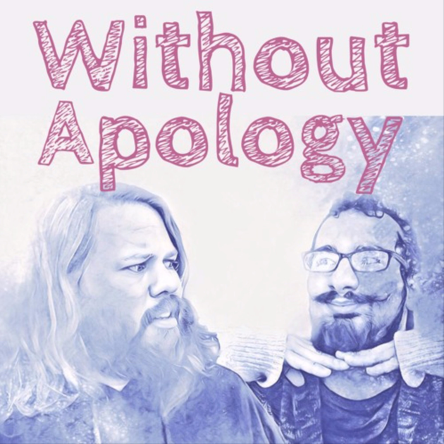 Without apology