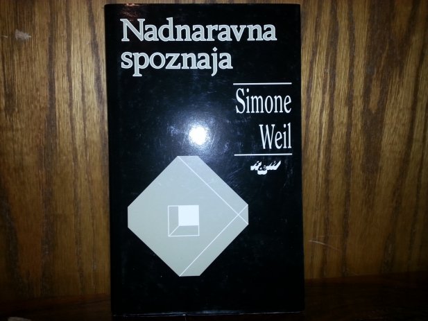 Simone Weil: »Nadnaravna spoznaja«