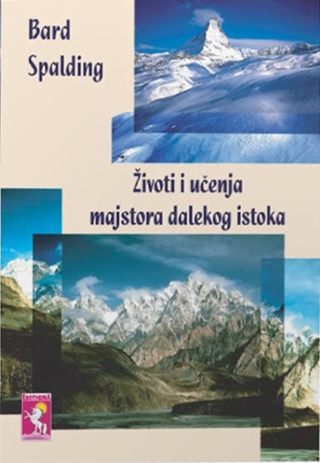 Bard Spalding - Zivot i Ucenja Majstora Dalekog Istoka