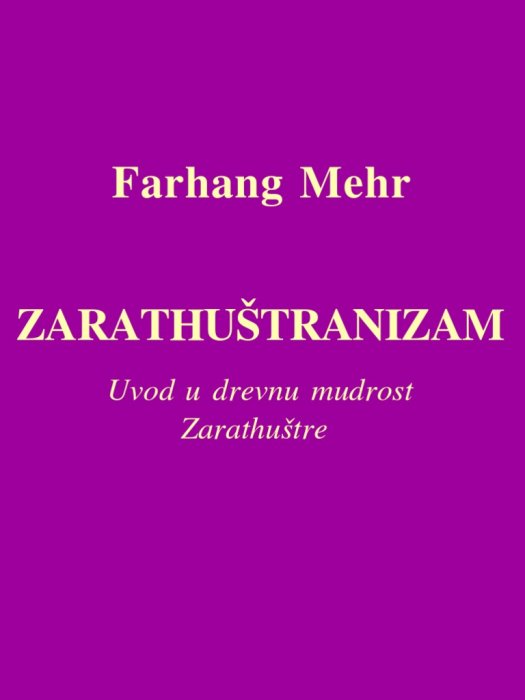 Farhang Mehr - Zarathuštranizam