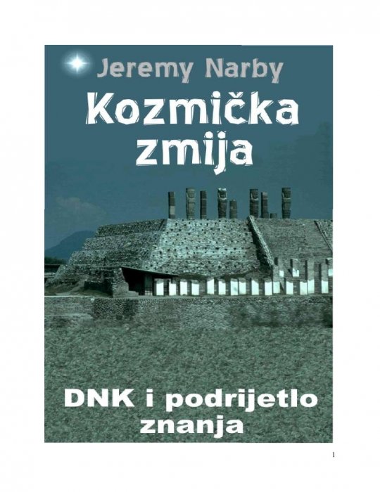 Jeremy Narby - Kozmička Zmija - DNA i Porijeklo Znanja