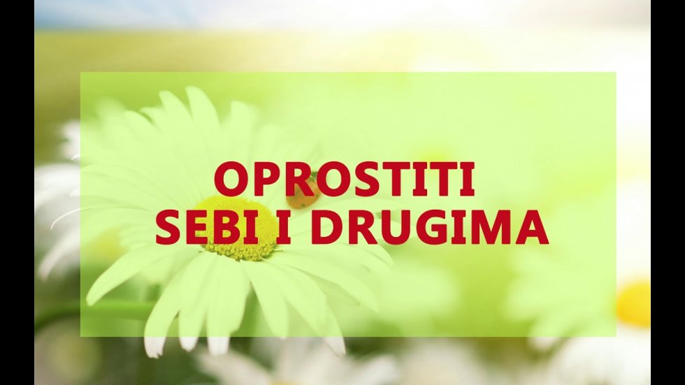 Oprostiti sebi i drugima