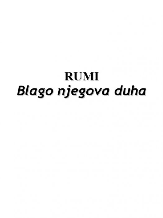 Rumi - Blago njegova duha