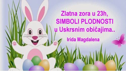 Zlatna zora u 23h, SIMBOLI PLODNOSTI u Uskrsnim običajima + Anđeoske poruke + Poruke Duše