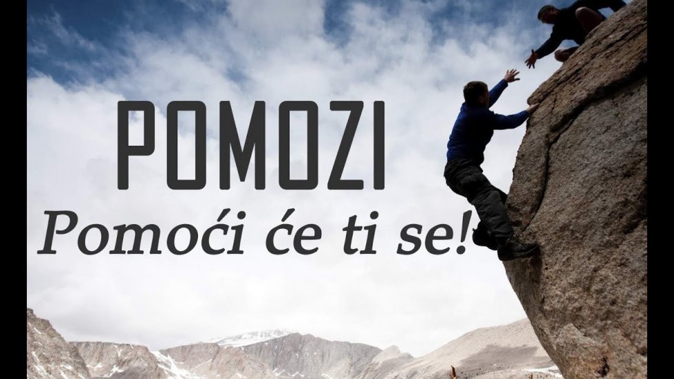 Pomogni i pomoći će ti