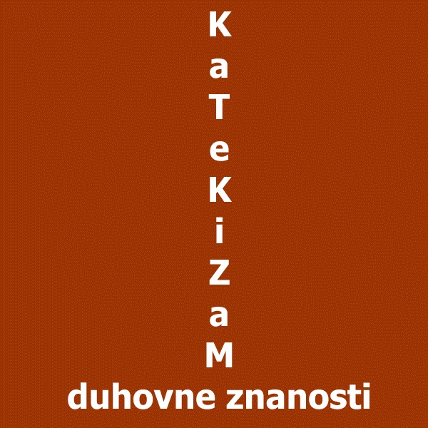 KaTeKiZaM DUHOVNE ZNANOSTI