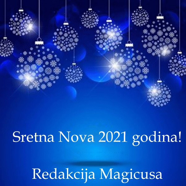 SRETNA VAM NOVA 2021 GODINA MAGICUSI!