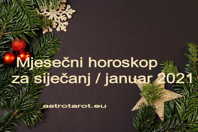 Mjesečni horoskop za siječanj / januar 2021.