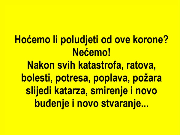 Hoćemo li poludjeti od ove korone?