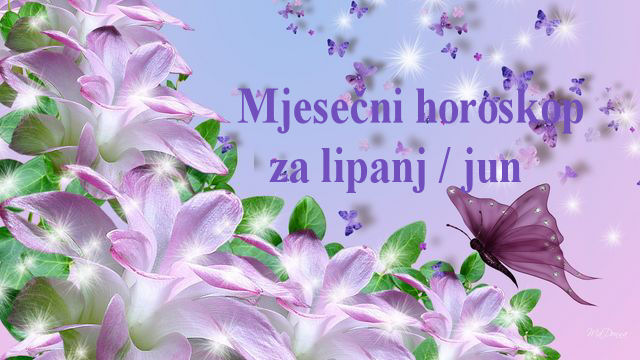 Mjesečni horoskop za lipanj / jun 2021