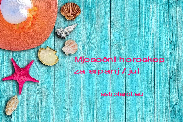 Mjesečni horoskop za srpanj / jul 2021