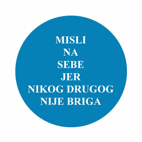 Misli na sebe...