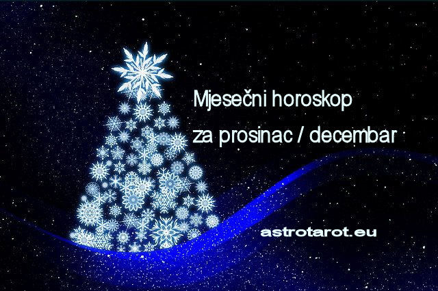 Mjesečni horoskop za prosinac / decembar 2021.