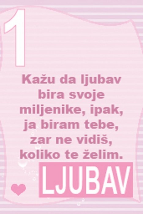 LJUBAVNE PORUKE (svaki dan je Valentinovo) - 1. LJUBAV