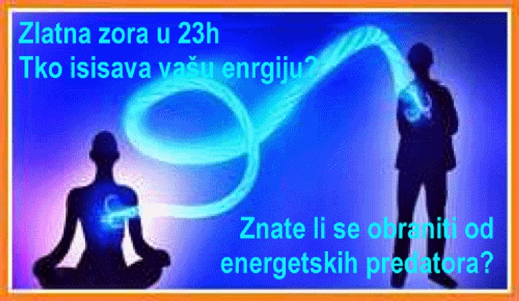 Zlatna zora večeras u 23h: Energetski vampirizam; tko krade vašu energiju i kako se za štititi? + Anđeoske poruke + Sretni brojevi