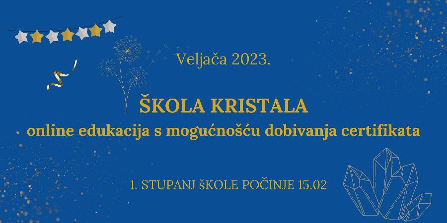 Škola kristala, upisi u 1. stupanj - povoljnije cijene za uplate u siječnju 😊