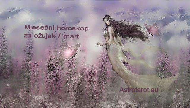 Mjesečni horoskop za ožujak / mart 2023.